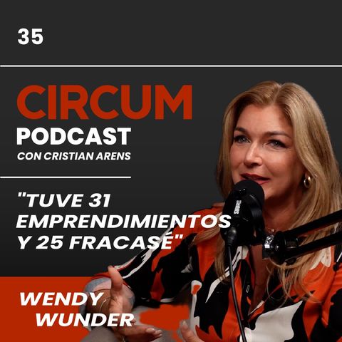 035. Cómo salir adelante si tus negocio quiebran con Wendy Wunder