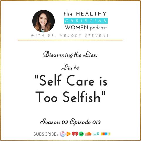 S03 E013: "Self Care is Too Selfish"