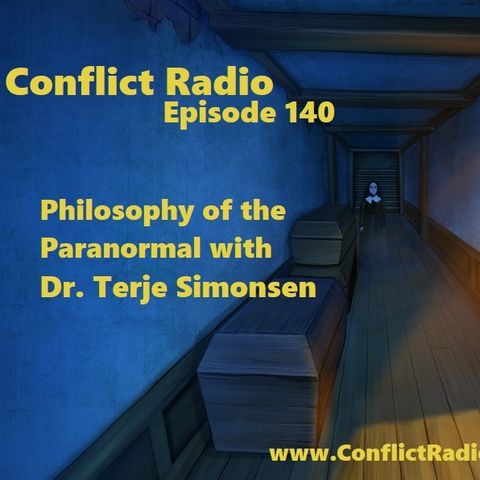 Episode 140  Philosophy of the Paranormal with Dr. Terje Simonsen