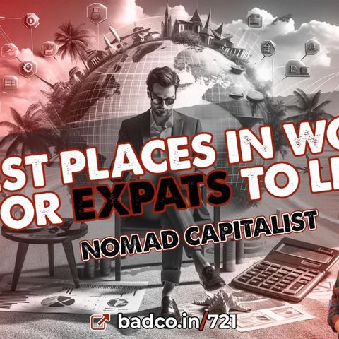The Best Places in the World for Expats to Live - Episode 721