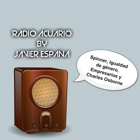 Radio Acuario: Spinner y Charles Osborne