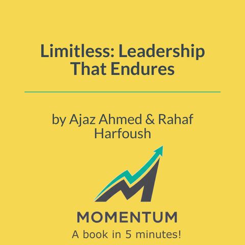 Limitless: Why the "finish line" in business is a myth (Ahmed & Harfoush)