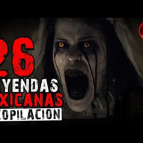 26 LEYENDAS MEXICANAS (RECOPILACIÓN) _ HISTORIAS DE TERROR _ INFRAMUNDO RELATOS(MP3_70K)