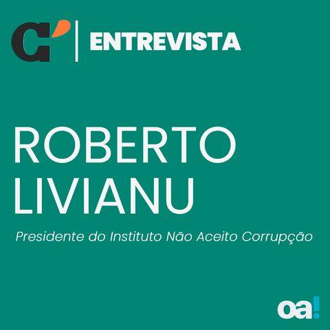 Roberto Livianu: contra a ampliação do foro privilegiado | Crusoé Entrevistas