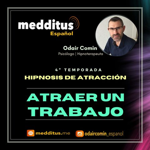 #107 Hipnosis para Atraer un Trabajo | Hipnosis de Atracción | Odair Comin