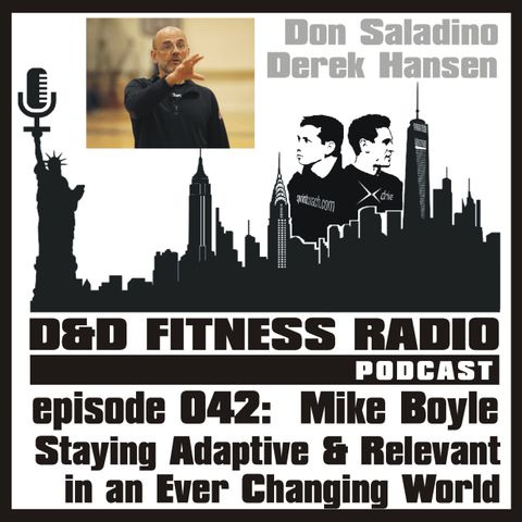 Episode 042 - Mike Boyle:  Staying Adaptive and Relevant in an Ever Changing World