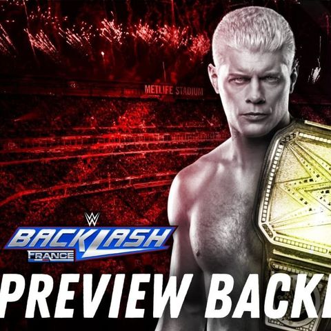 Backlash 2024 Preview  - What's Next #264