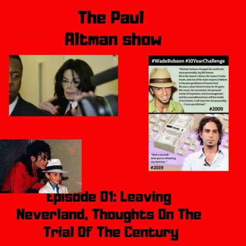 Episode 01: Leaving Neverland & My Thoughts Of The Trial Of The Century