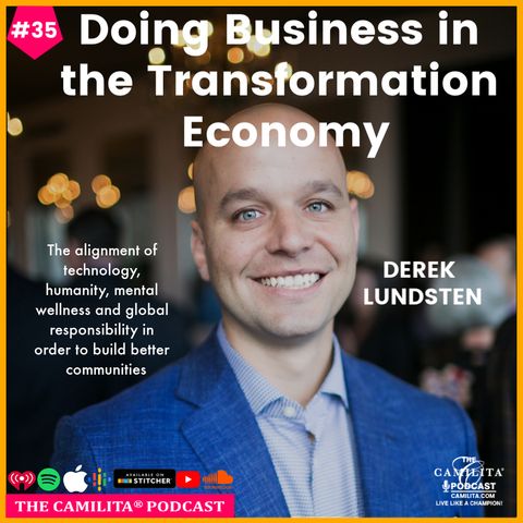 35: Derek Lundsten | Doing Business in the Transformation Economy