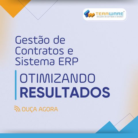 Gestão de Contratos e um Sistema ERP: Otimizando Resultados!