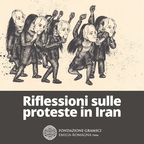 Convergenze, genealogie ed eccedenze. Riflessioni sulle proteste in Iran