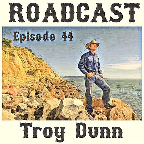 Episode 44 Troy Dunn