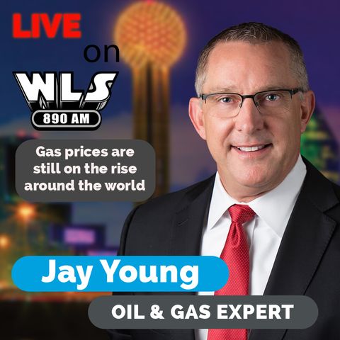 Oil & Gas Expert Jay Young on Talk Radio WLS broadcasting in Chicago | 7/21/21
