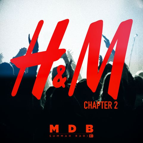 Ep. 85 "H&M Chapter 2"
