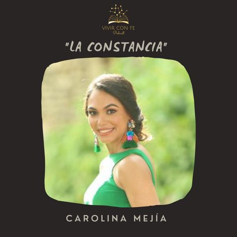 48. "La constancia" - Carolina Mejía