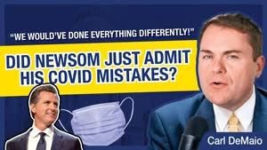 Too Little, Too Late: Gavin Newsom Admits Mistakes on Covid-19