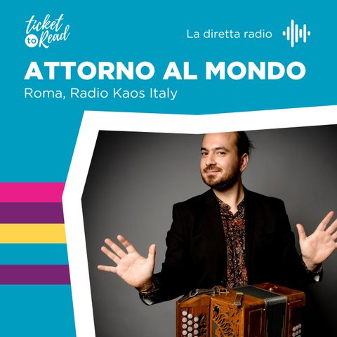 Attorno al mondo tra musica e libri con Alessandro D'Alessandro - @Radiokaositaly