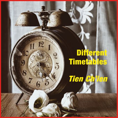 Different Timetables - Tien Ch'ien, from 170 poems trans by Arthur Waley
