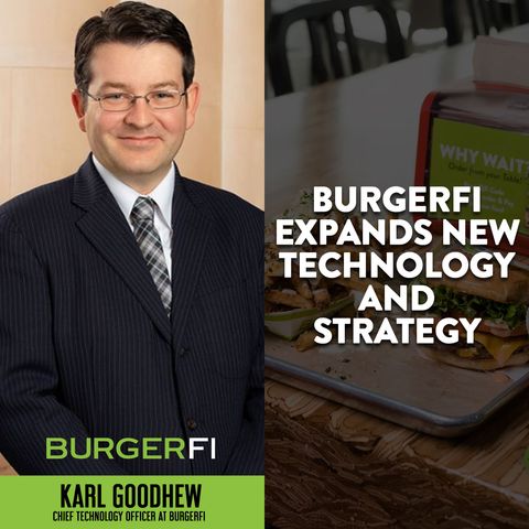104. BurgerFi Expands New Technology and Strategy