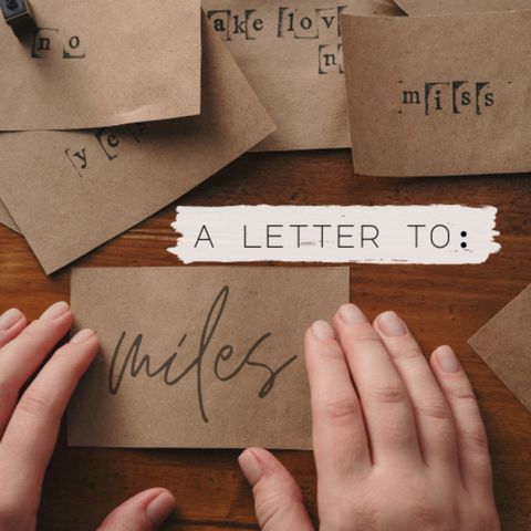 EPISODE 17: August 2, 2009 – A LETTER TO MILES