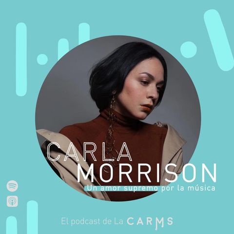 Ep 08 - Carla Morrison HISPÁNICOS