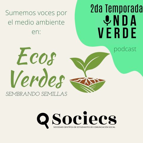 Onda Verde T2 / Ecos Verdes - Ep. 06: Semillas Transgénicas en Bolivia