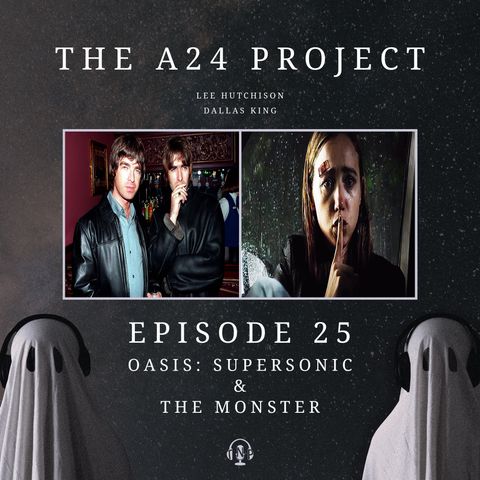 25 - Oasis: Supersonic & The Monster
