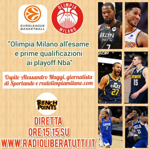 Bench Points - P31 - Olimpia Milano all'esame e prime qualificazioni ai playoff Nba