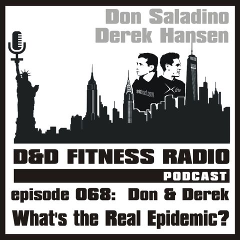 Episode 068 - What's the Real Epidemic