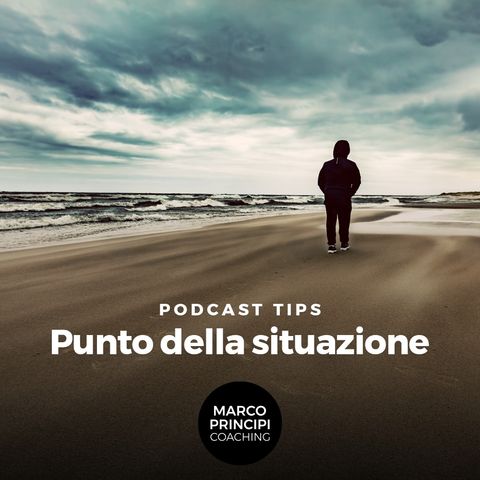 Podcast Tips "Punto della situazione"