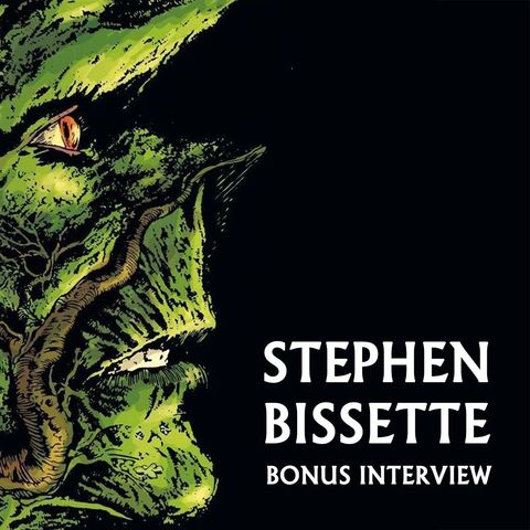 Bonus Interview: Stephen Bissette on Comics