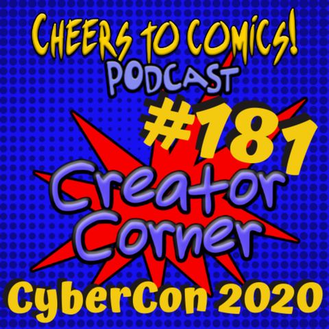 #181- Creator Corner: CyberCon 2020