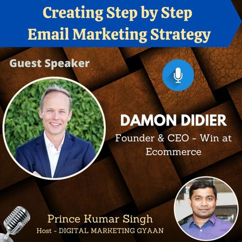 Creating Step by Step Email Marketing Strategy with Damon Didier