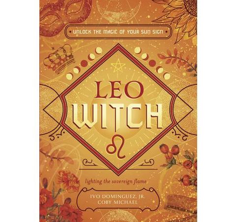 LEO WITCH - UNLOCK THE MAGIC OF YOUR SUN SIGN