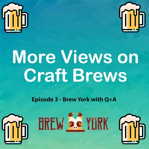 Episode 3 - Brew York Q+A