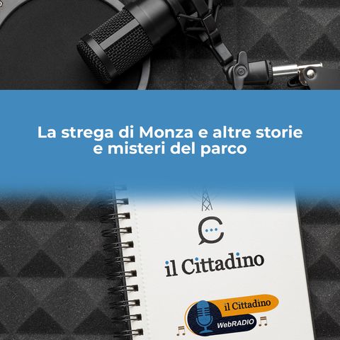 La strega di Monza e altre storie e misteri del parco