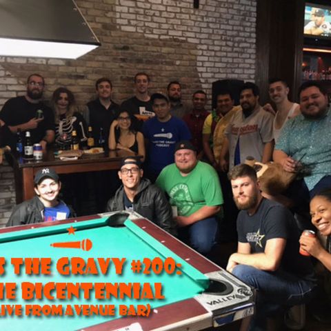 Pass The Gravy #200: The Bicentennial (Live From Avenue Bar)