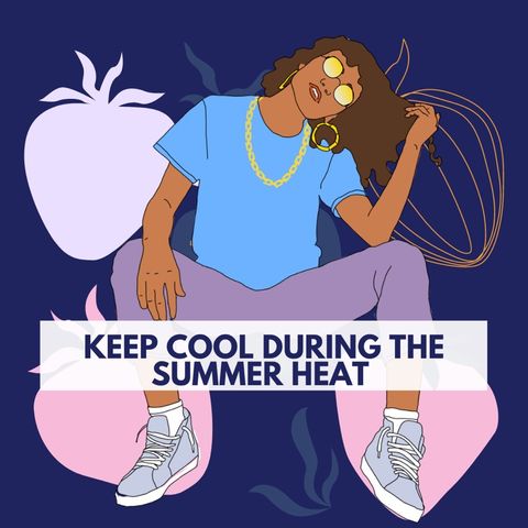Special Podcast Episode- It’s Hot Out Are You Keeping Cool?