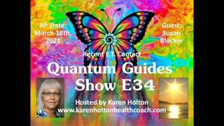 Quantum Guides Show E34 Susan Blocker - RECENT E.T. CONTACT!