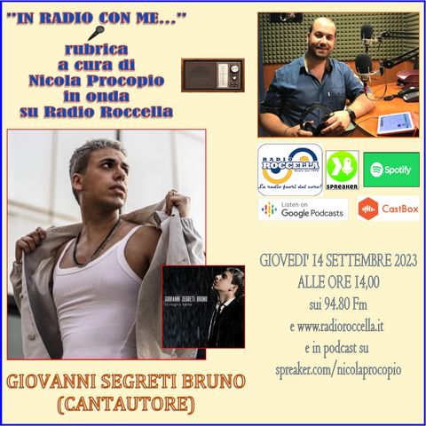 In Radio con me - Intervista a Giovanni Segreti Bruno 14-09-2023