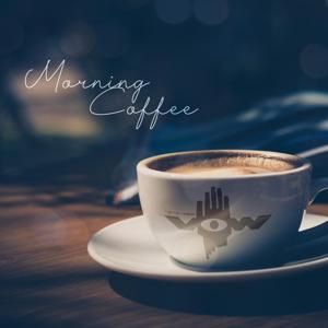 The_Vow_-_Morning_Coffee_and_You