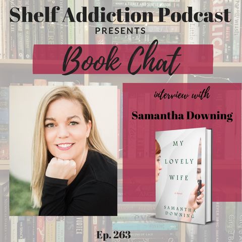 Interview with Author Samantha Downing | Book Chat