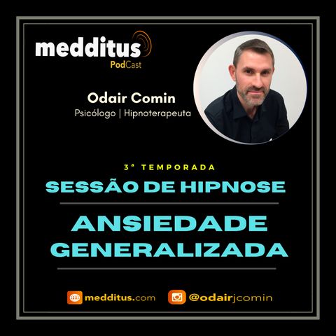 #89 | Hipnose para Ansiedade Generalizada | Odair Comin