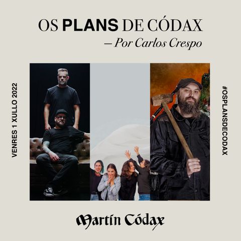 Os Plans de Códax (1/07/2022)
