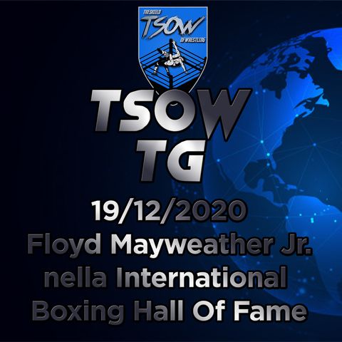 TSOW TG 19/12/20 - Floyd Mayweather nella International Boxing Hall Of Fame