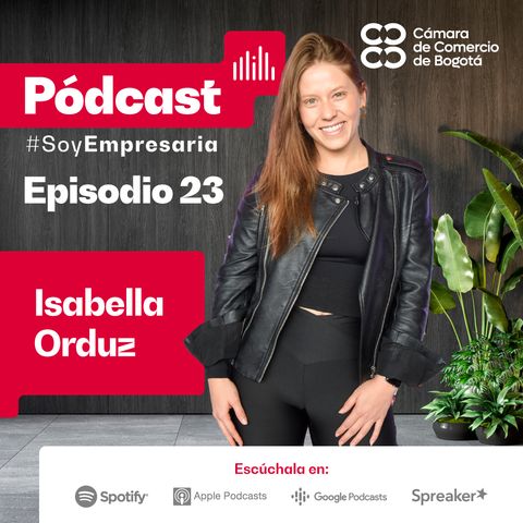 Ep. 23 Isabella Orduz, cofundadora de las Puras Duras, nos comparte su visión sobre la equidad de género