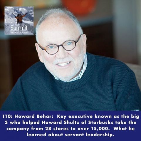 110: Howard Behar: Retired President of Starbucks, Author, Speaker, and Adviser has helped Starbucks overcome obstacles to become the premiu