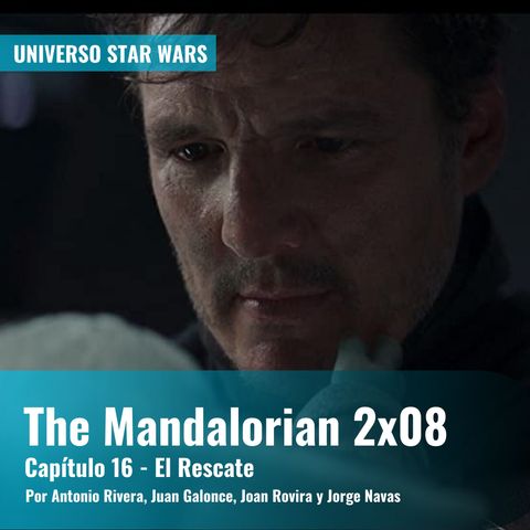 The Mandalorian 2x08 - El Rescate | Universo Star Wars