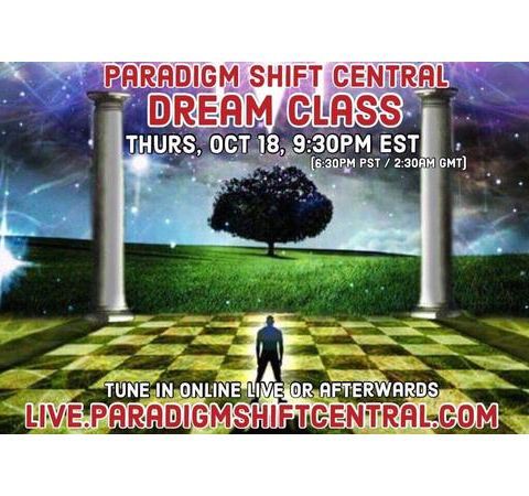 Paradigm Shift Dream Class. Oct 18, 2018.