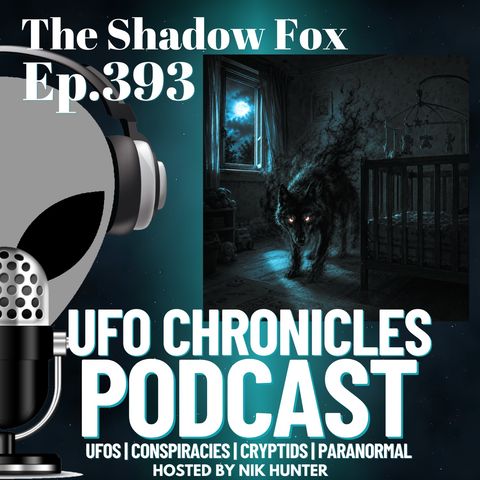 Ep.393 The Shadow Fox